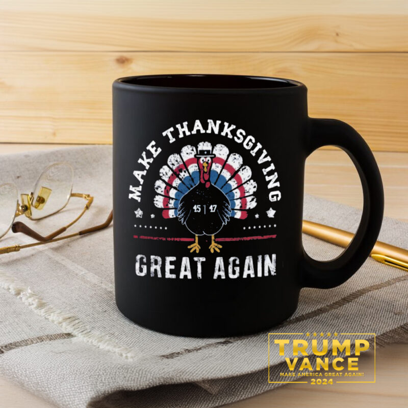 Make Thanksgiving Great Again Mug, Trump 2024 Mug3