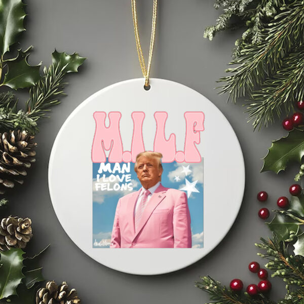 Man I Love Felons Trump Ornament , Funny Trump , Republican , Trump 2024