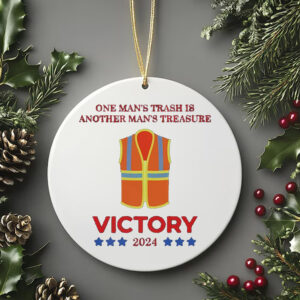 Official One Man’s Trash Is Another Man’s Treasure Victory Trump Us President 2024 Ornament