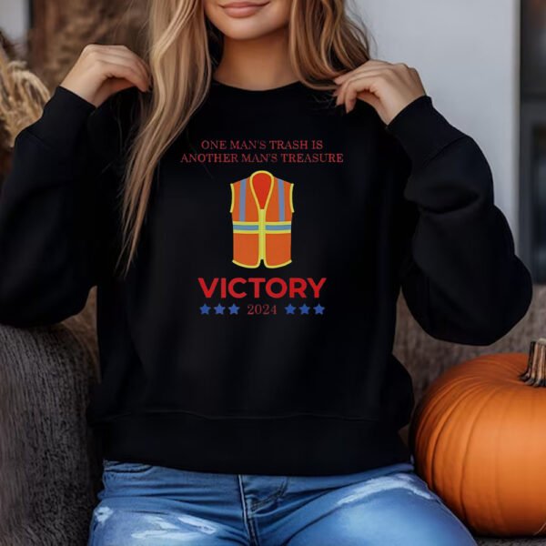 Official One Man’s Trash Is Another Man’s Treasure Victory Trump Us President 2024 Sweatshirt , T-shirt , Hoodie , Long Sleeve T-shirt33