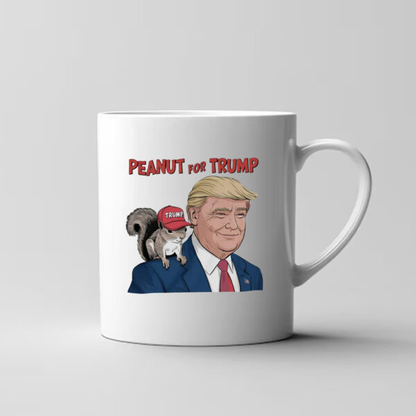 Peanut the Squirrel for Trump Mug , Funny Squirrel Peanut for Trump3