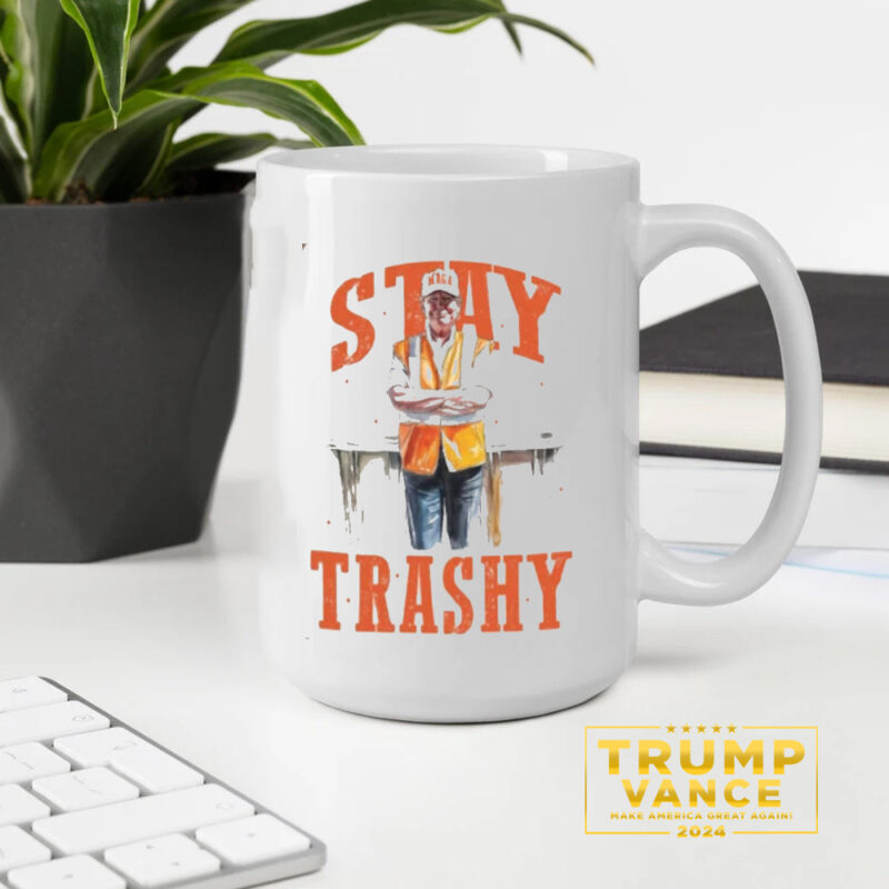 Stay Trashy Trump Mug, Donald Trump 2024 Mug1