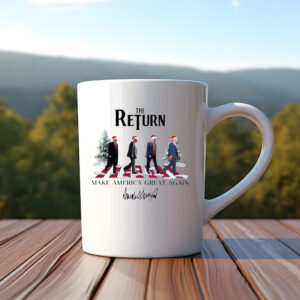 The Return Mug , Funny Trump , Republican , Make America Great Again