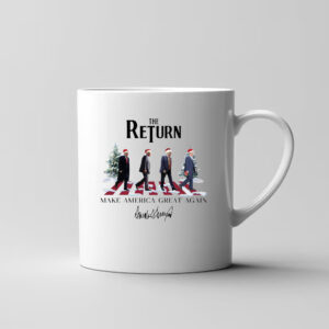 The Return Mug , Funny Trump , Republican , Make America Great Again3