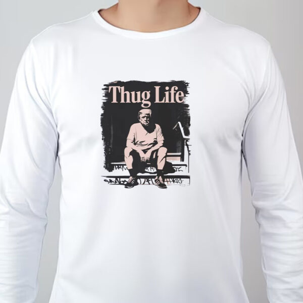 Thug Life Trump 2024 Sweatshirt , T-shirt , Hoodie , Long Sleeve T-shirt - Funny TrumpThug Life Trump 2024 Sweatshirt , T-shirt , Hoodie , Long Sleeve T-shirt - Funny Trump