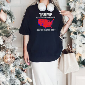 Trump Better Coverage Than Verizon Shirt, Trump Can You Hear Us Now Shirt, Trendy Trump Shirts2