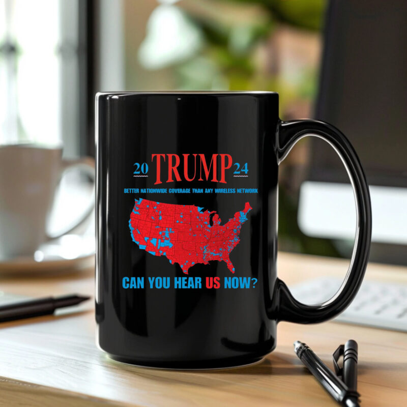 Trump Coverage Can You Hear Us now Mug