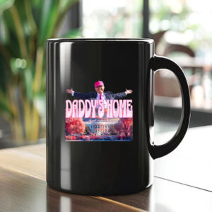 Trump Daddy's Home White House , Humorous Trump , 2024 Election Mug1