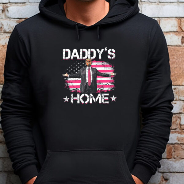 Trump Daddy's Home White House , Humorous Trump , 2024 Election, Patriotic President Sweatshirt , T-shirt , Hoodie , Long Sleeve T-Shirt