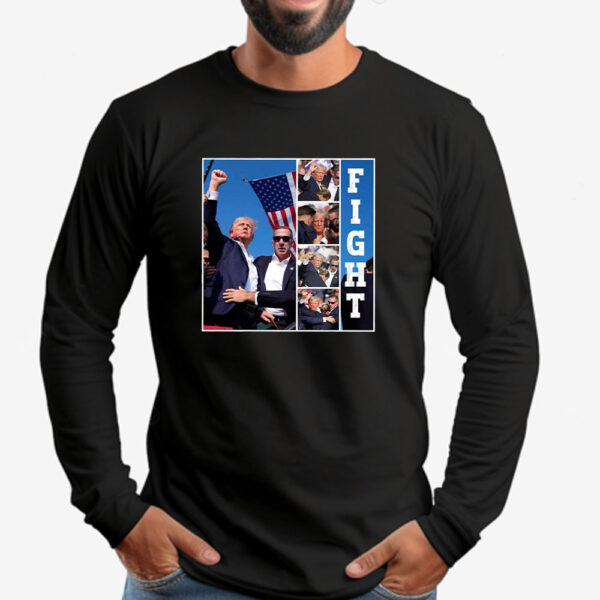 Trump Fight , Trump Sweatshirt , T-shirt , Hoodie , Long Sleeve T-shirt , Trump Rally2