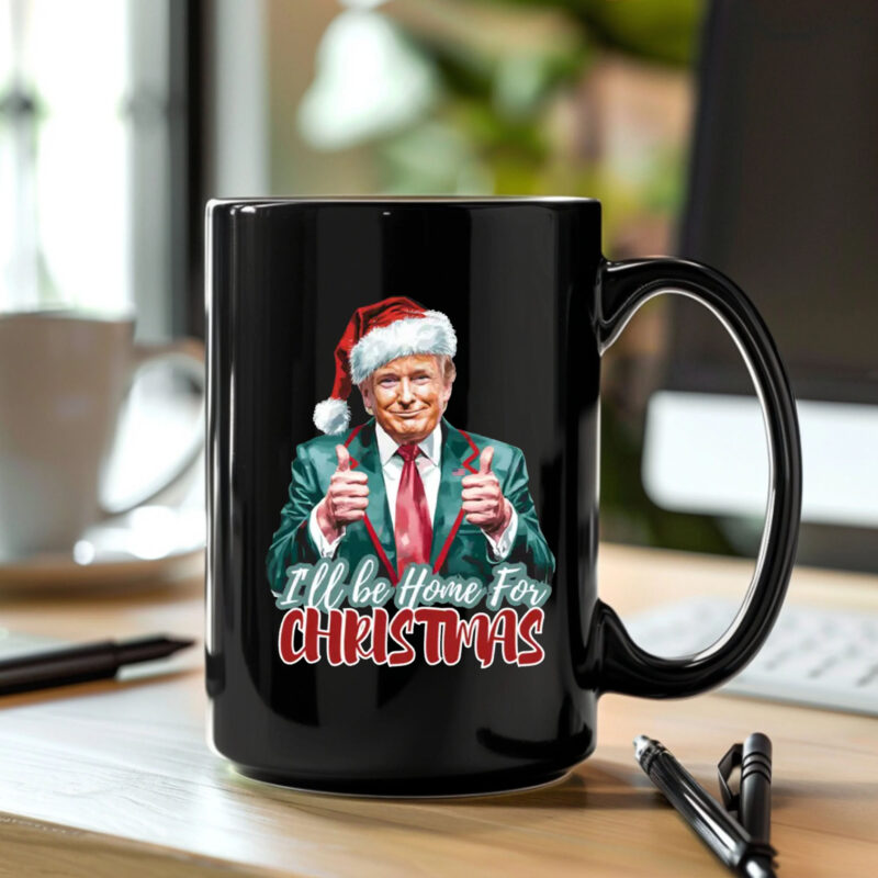 Trump I'll Be Home for Christmas, Trump Christmas Mug