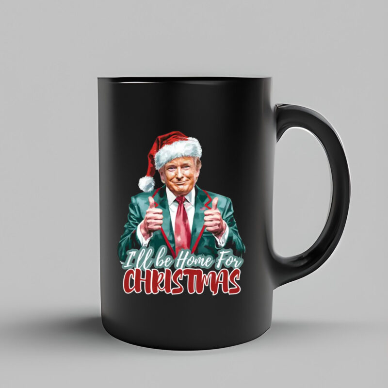 Trump I'll Be Home for Christmas, Trump Christmas Mug3