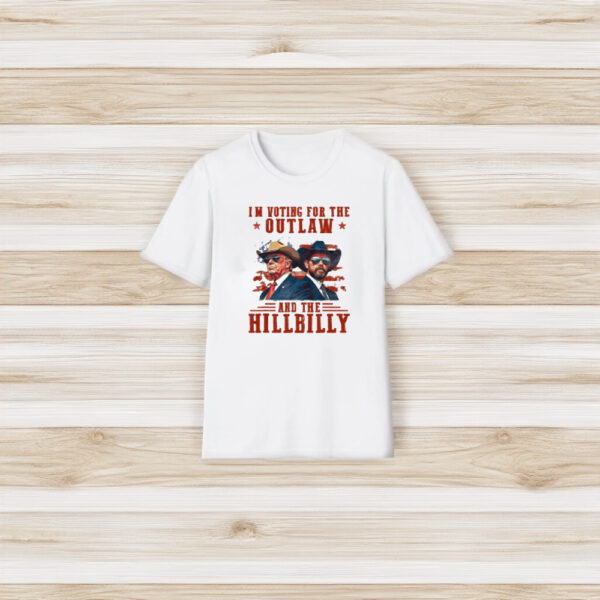 Trump I'm Voting For The Outlaw And Hillbilly Trump Vance Shirt, Trump Shirts