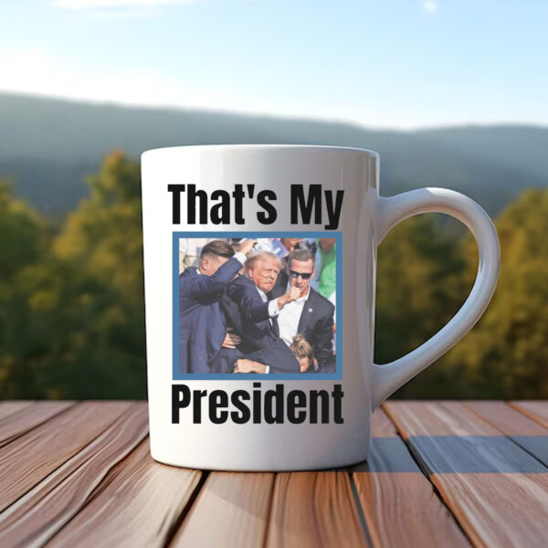 Trump Mug , That's My President