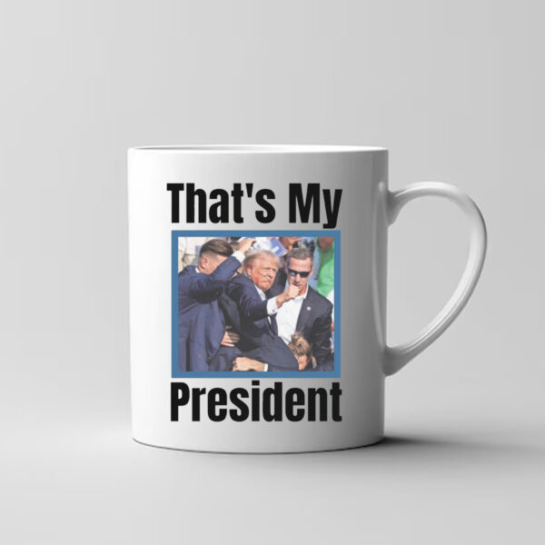 Trump Mug , That's My President3