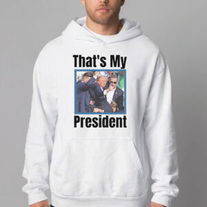 Trump Sweatshirt , T-shirt , Hoodie , Long Sleeve T-shirt , That's My President2