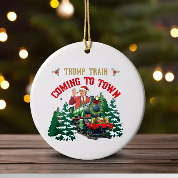 Trump Train Coming To Town , I'll Be Home For Christmas Ornament , Make Christmas Great Again 1