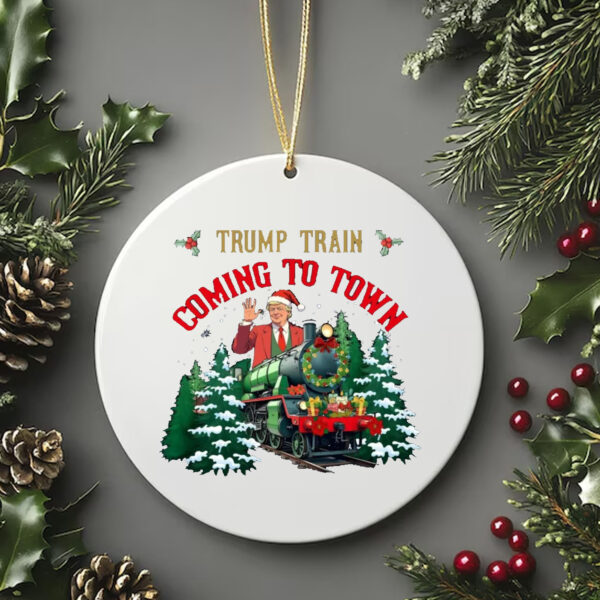 Trump Train Coming To Town , I'll Be Home For Christmas Ornament , Make Christmas Great AgainTrump Train Coming To Town , I'll Be Home For Christmas Ornament , Make Christmas Great Again