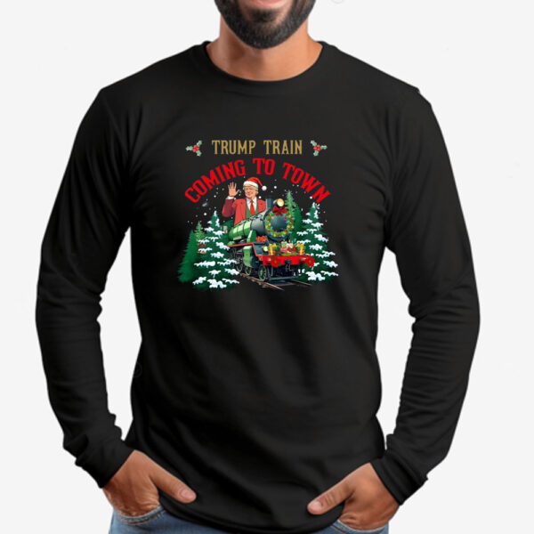 Trump Train Coming To Town , I'll Be Home For Christmas Sweatshirt , T-shirt , Hoodie , Long Sleeve T-shirt , Make Christmas Great Again 2