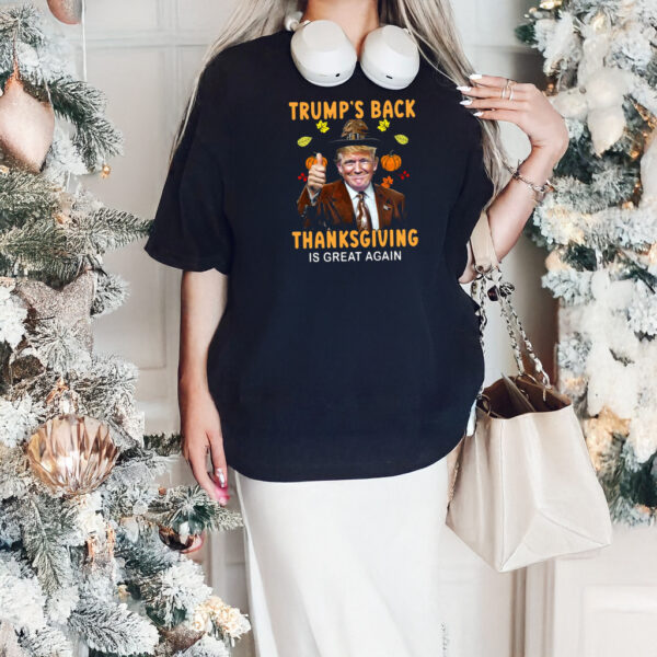 Trump's Back Thanksgiving Is Great Again 2024 Shirts, hoodie2