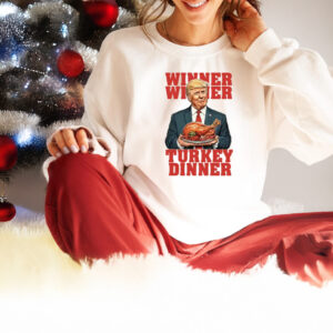 Winner Winner Turkey Dinner Trump Thanksgiving Shirts, hoodie