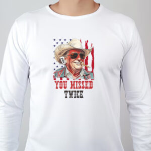 You Missed Trump 2024 Sweatshirt , T-shirt , Hoodie , Long Sleeve T-shirt , Trump Wanted For President, Trending Patriotic