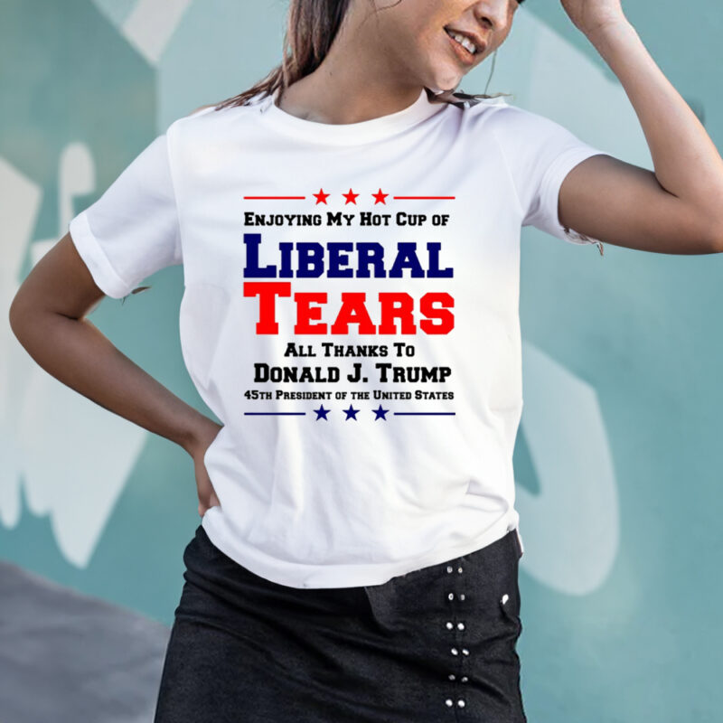 Donald Trump 45TH PRESIDENT POTUS Liberal Tears T-Shirts2