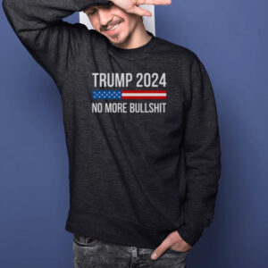 Trump 2024 No More Bullshit T-Shirt1