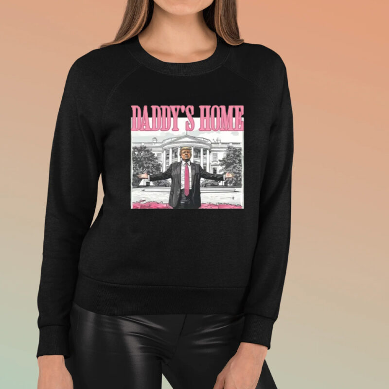 Trump 2024 T-shirt, Daddy's Home Cute Shirts