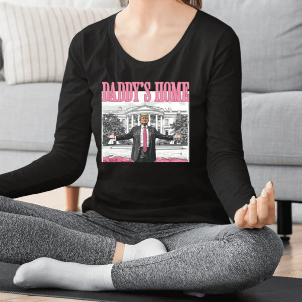 Trump 2024 T-shirt, Daddy's Home Cute Shirts2