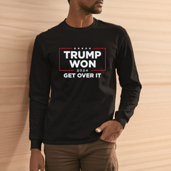 Trump Won Get Over It 2024 T-Shirt, Trump president Shirts3