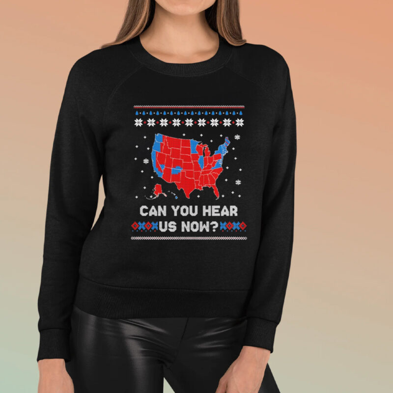 Trump won can you hear us now Christmas ugly shirts