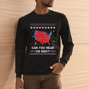 Trump won can you hear us now Christmas ugly shirts3